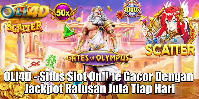 OLI4D - Situs Slot Online Gacor Dengan Jackpot Ratusan Juta Tiap Hari