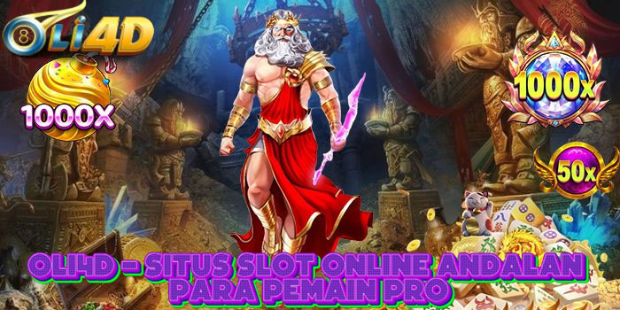 OLI4D - Situs Slot Online Andalan Para Pemain Pro