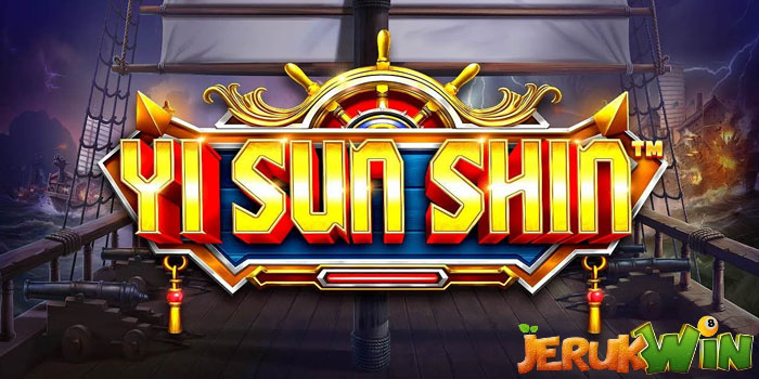 JERUKWIN - Taktik Ampuh Menemukan Kemenangan Di Slot Yi Sun Shin